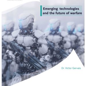 Emerging technologies and the future of warfare