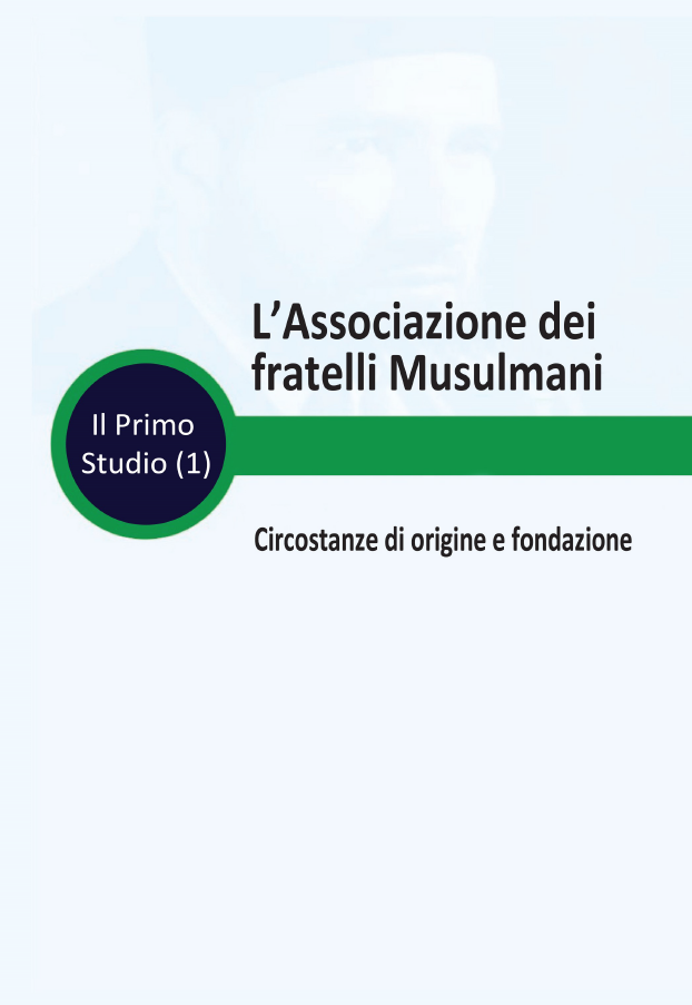 L’Associazione dei fratelli Musulmani Circostanze di origine e fondazione