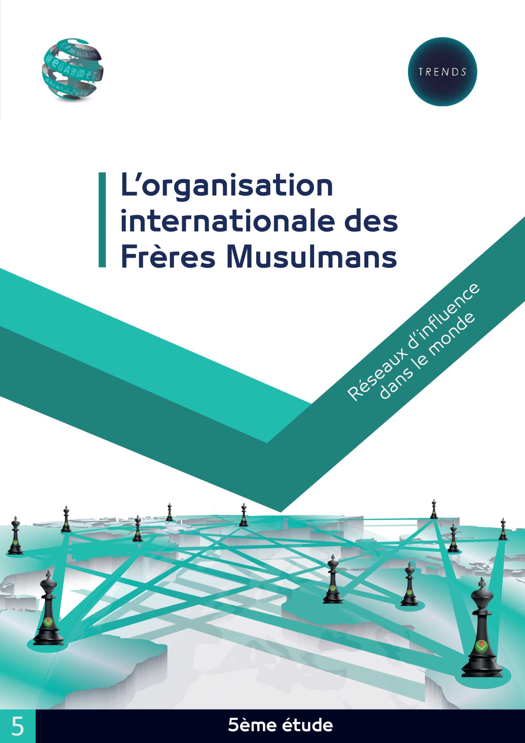 L’organisation internationale des Frères Musulmans: réseaux d’influence dans le monde
