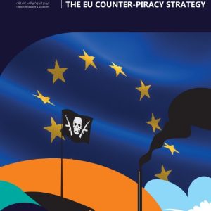 DEFUSED BUT NOT ERADICATED: SOMALI PIRACY AND THE EU COUNTER-PIRACY STRATEGY