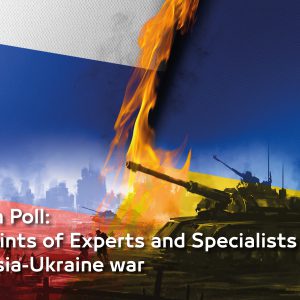 Viewpoints of Experts and Specialists on Russia-Ukraine war