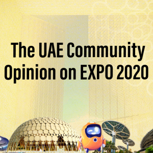 The UAE Community Opinion on EXPO 2020 Dubai